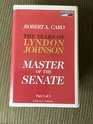 Master of the Senate  The Years of Lyndon Johnson Part 1 of 3