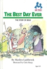 Best Day Ever: The Story of Jesus (Me Too! Readers)