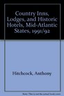 Country Inns Lodges and Historic Hotels MidAtlantic States 1991/92