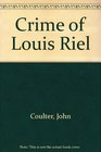Crime of Louis Riel