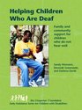 Helping Children Who Are Deaf Family and Community Support for Children Who Do Not Hear Well