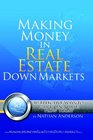Making Money In Real Estate Down Markets 10 Effective Ways To Profit And Cash Flow Today