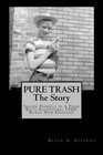 PURE TRASH The Story Shawn Daniels in a Poor Boy's Adventure 1950s Rural New England