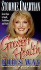 Greater Health God's Way: Seven Steps to Health, Youthfulness, and Vitality