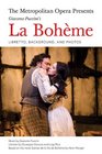 The Metropolitan Opera Presents Puccini's La Bohme The Complete Libretto