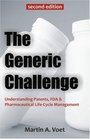 The Generic Challenge Understanding Patents FDA  Pharmaceutical LifeCycle Management