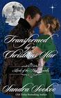 Transformed By A Christmas Star A Lords of the Night novella