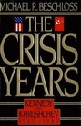The Crisis Years Kennedy and Khrushchev 19601963