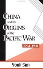 China and the Origins of the Pacific War 193141