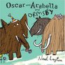 Oscar and Arabella and Ormsby