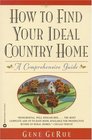 How to Find Your Ideal Country Home : A Comprehensive Guide