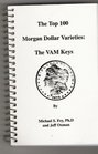 The Top 100 Morgan Dollar Varieties The VAM Keys