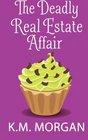 The Deadly Real Estate Affair (Daisy McDare Deadly Affair Series) (Volume 4)
