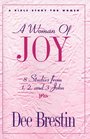 A Woman of Joy: 8 Studies from 1, 2, and 3 John (The Dee Brestin Series)
