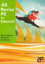 AS Revise PE for Edexcel Physical Education Advanced Level Student Revision Guide Series Exam Revision Notes Questions and Answers