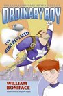 The Extraordinary Adventures of Ordinary Boy Book 1 The Hero Revealed