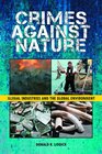 Crimes Against Nature: Illegal Industries and the Global Environment