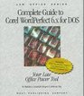 Complete Guide Corel Wordperfect 6X for DOS Your Law Office Power Tool