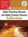 Adobe Photoshop Elements And Adobe Premiere Elements Collection Visual Quick Projects
