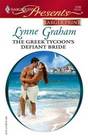The Greek Tycoon's Defiant Bride (Rich, the Ruthless and the Really Handsome, Bk 2) (Harlequin Presents, No 2700) (Larger Print)