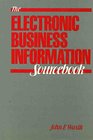 The Electronic Business Information Sourcebook