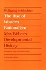 The Rise of Western Rationalism Max Weber's Developmental History