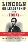 Lincoln on Leadership for Today Abraham Lincoln's Approach to TwentyFirstCentury Issues