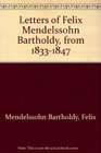 Letters of Felix Mendelssohn Bartholdy from 18331847