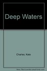 Deep Waters