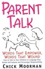 Parent Talk Words That Empower Words That Wound