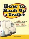 How to Back Up a Trailer and 101 other things every Real Guy should know