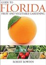 Guide to Florida Fruit  Vegetable Gardening
