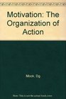 Motivation The Organization of Action