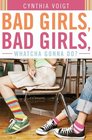 Bad Girls, Bad Girls, Whatcha Gonna Do? (Bad Girls)