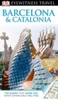DK Eyewitness Travel Guide Barcelona  Catalonia