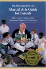 Dr WebsterDoyle's Martial Arts Guide For Parents Helping Your Children Resolve Conflict Peacefully
