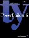 Teach Yourself Powerbuilder 5