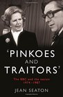 Pinkoes and Traitors The BBC and the Nation 19741987