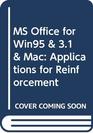 Microsoft Office for Windows 95 Window 31 and Macintosh Applications for Reinforcement