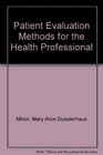 Patient Evaluation Methods for the Health Professional