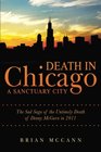 Death in Chicago A Sanctuary City The Sad Saga of the Untimely Death of Denny McGurn in 2011