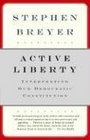 Active Liberty Interpreting Our Democratic Constitution