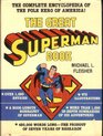 The Great Superman Book The Complete Encyclopedia of the Folk Hero of America