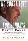 No Substitute for Sundays Brett Favre and His Year in the Huddle with the New York Jets