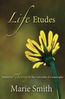 Life Etudes Studies In Thriving At The University Of Catastrophe