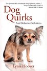 Dog Quirks And Behavior Solutions
