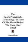 The Saint's Pocketbook Containing The Voice Of The Herald Before The Great King