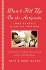 Don't Fill Up on the Antipasto Tony Danza's FatherSon Cookbook