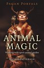 Pagan Portals  Animal Magic Working With Spirit Animal Guides