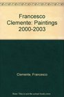 Francesco Clemente Paintings 20002003
